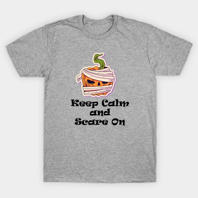 keep calm and scare on T-Shirt by Little Painters